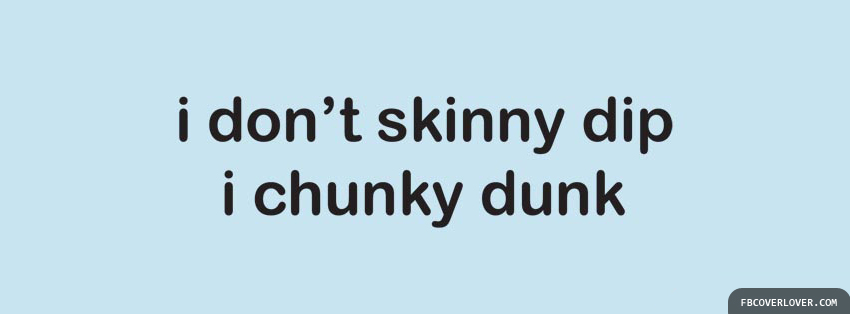 Chunky Dunk Facebook Covers More Funny Covers for Timeline