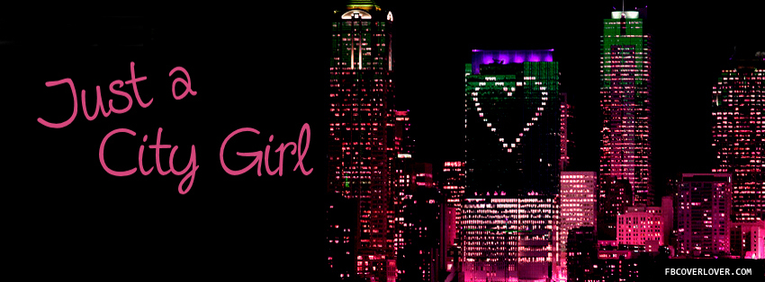 City Girl Facebook Covers More Life Covers for Timeline