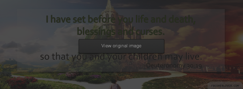 Deuteronomy 30:19 Facebook Covers More Religious Covers for Timeline