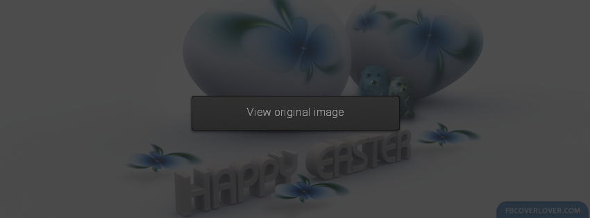 Happy Easter 3D Facebook Covers More Holidays Covers for Timeline