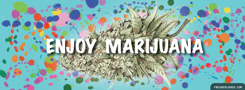 Enjoy Marijuana Facebook Timeline  Profile Covers