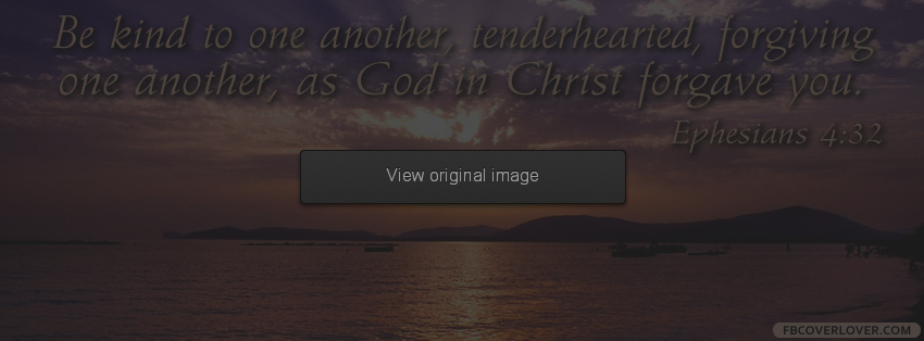 Ephesians 4:32 Facebook Covers More Religious Covers for Timeline