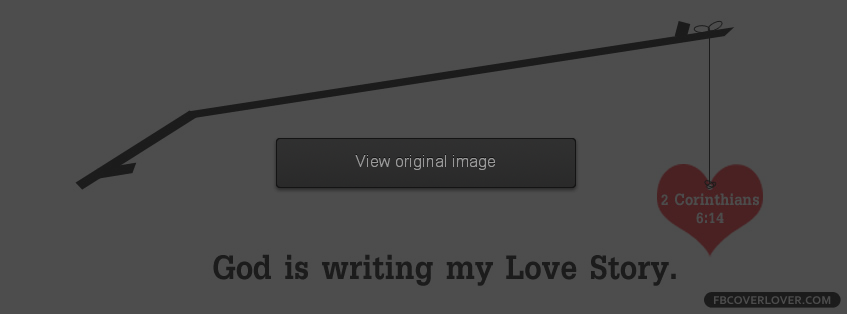 God Is Writing My Love Story 2 Facebook Covers More Religious Covers for Timeline