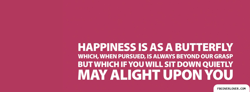 Happiness Is As A Butterfly Facebook Timeline  Profile Covers