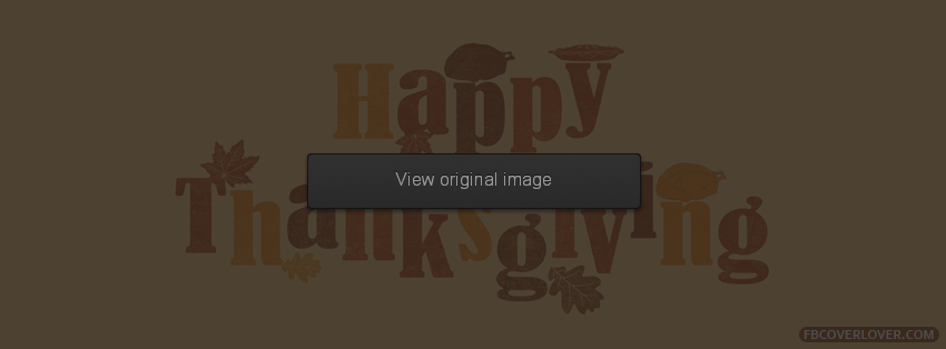 Happy Thanksgiving 2013 5 Facebook Covers More Holidays Covers for Timeline