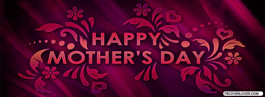 Happy Mothers Day! Facebook Timeline  Profile Covers