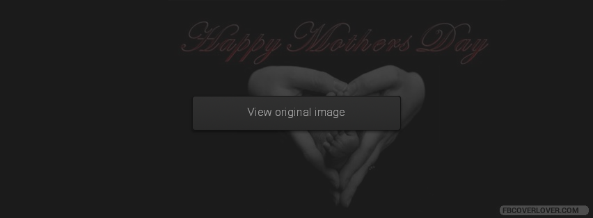 Happy Mothers Day! Facebook Covers More seasonal Covers for Timeline