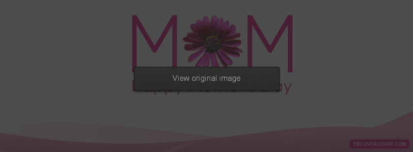 Happy Mothers Day 4 Facebook Covers More Holidays Covers for Timeline