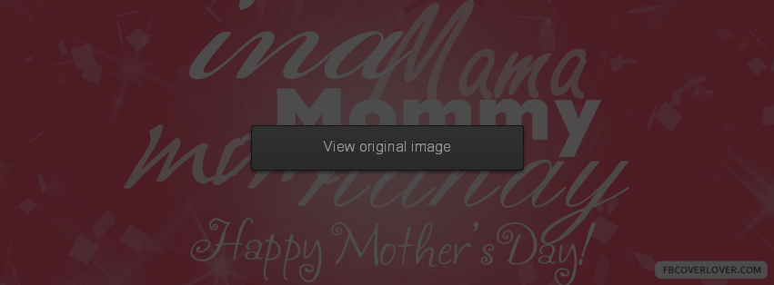 Happy Mothers Day 6 Facebook Covers More Holidays Covers for Timeline