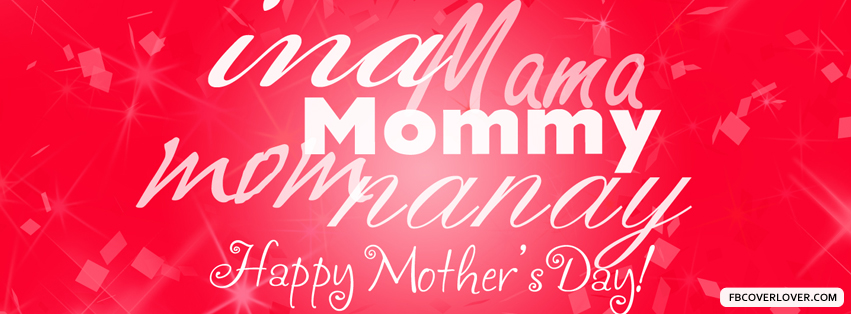 Happy Mothers Day 6 Facebook Covers More Holidays Covers for Timeline