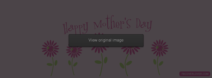Happy Mothers Day 7 Facebook Covers More Holidays Covers for Timeline