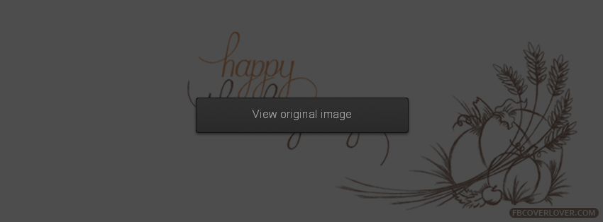 Happy Thanksgiving 2013 Facebook Covers More Holidays Covers for Timeline
