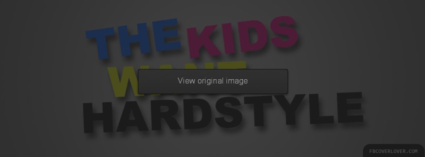 The Kids Want Hardstyle Facebook Covers More Music Covers for Timeline