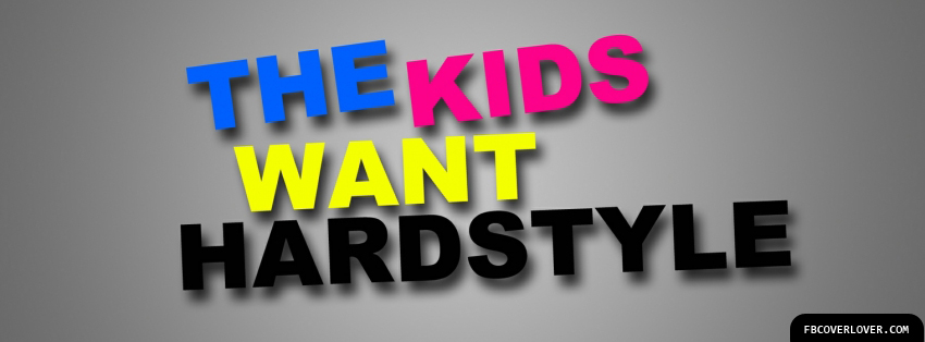 The Kids Want Hardstyle Facebook Timeline  Profile Covers