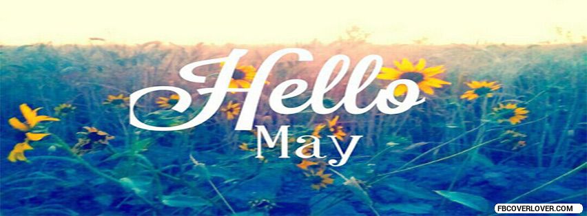 Hello May Facebook Timeline  Profile Covers
