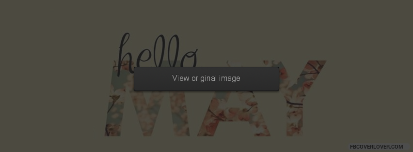 Hello May Facebook Covers More seasonal Covers for Timeline