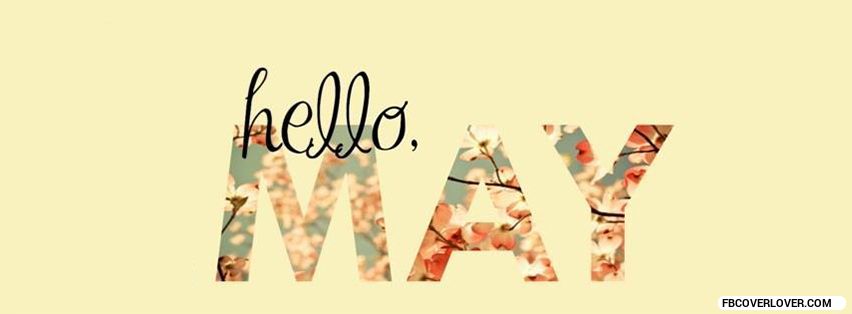 Hello May Facebook Covers More seasonal Covers for Timeline
