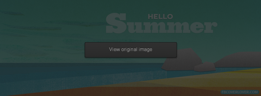Hello Summer Facebook Covers More seasonal Covers for Timeline