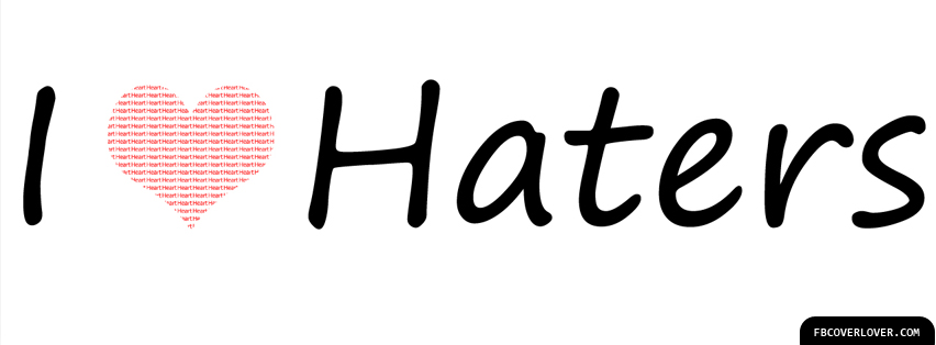 I Love Haters Facebook Timeline  Profile Covers
