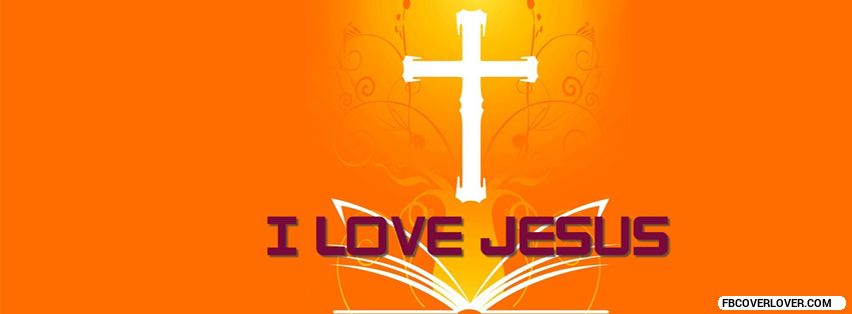 I Love Jesus Facebook Timeline  Profile Covers