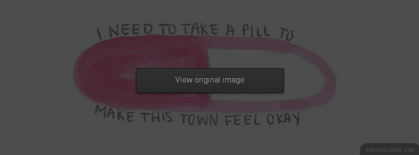 Make This Town Feel Okay Facebook Covers More Life Covers for Timeline