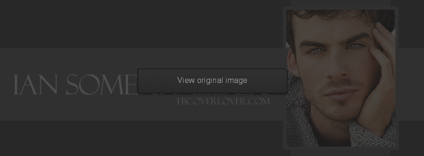 Ian Somerhalder Facebook Covers More Celebrity Covers for Timeline
