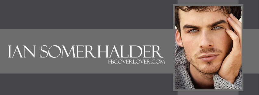 Ian Somerhalder Facebook Covers More Celebrity Covers for Timeline