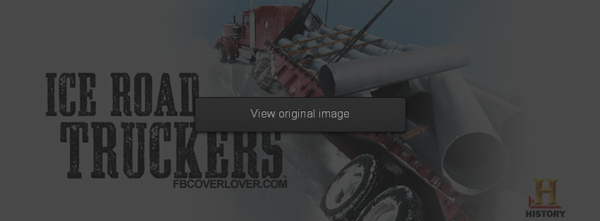 Ice Road Truckers Facebook Covers More Movies_TV Covers for Timeline