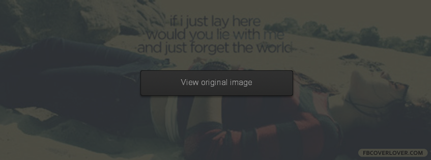 If I Just Lay Here Would You Lie With Me Facebook Covers More Lyrics Covers for Timeline