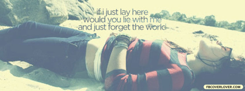 If I Just Lay Here Would You Lie With Me Facebook Covers More Lyrics Covers for Timeline