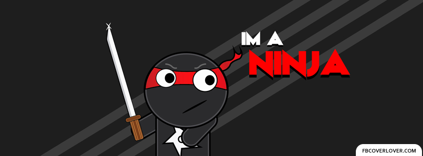 Im A Ninja Facebook Timeline  Profile Covers