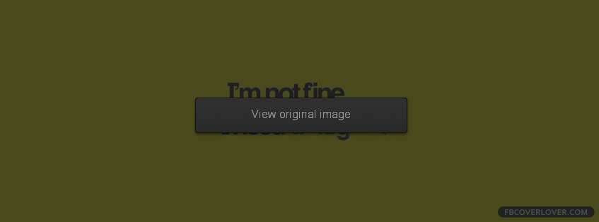 Im Not Fine I Need A Hug Facebook Covers More Emo_Goth Covers for Timeline