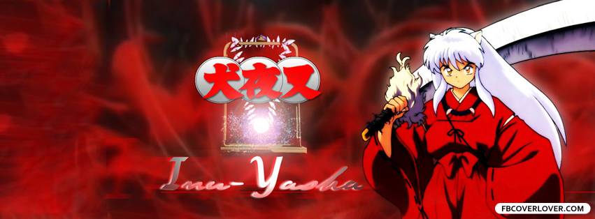 Inu Yasha Facebook Covers More Anime Covers for Timeline