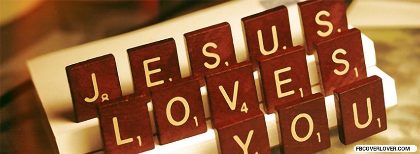 Jesus Loves You Facebook Timeline  Profile Covers