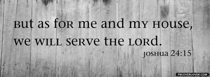 Joshua 24:15 Bible Verse Facebook Covers More Religious Covers for Timeline