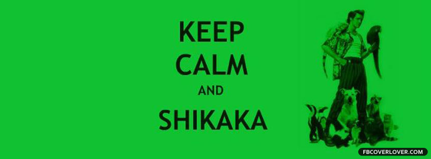 Keep Calm And Shikaka Facebook Covers More Miscellaneous Covers for Timeline