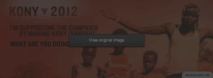 Making Kony Famous Facebook Covers More Causes Covers for Timeline