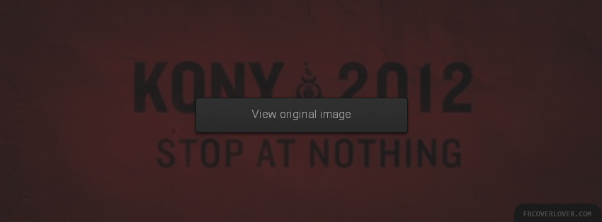 Kony 2012 Facebook Covers More Causes Covers for Timeline