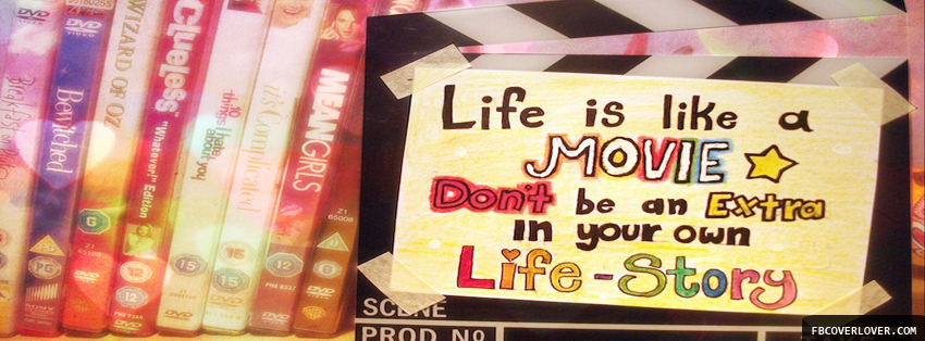 Life Is Like A Movie Facebook Timeline  Profile Covers