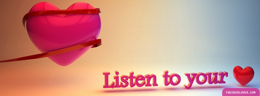 Listen To Your Heart 3 Facebook Covers More Love Covers for Timeline