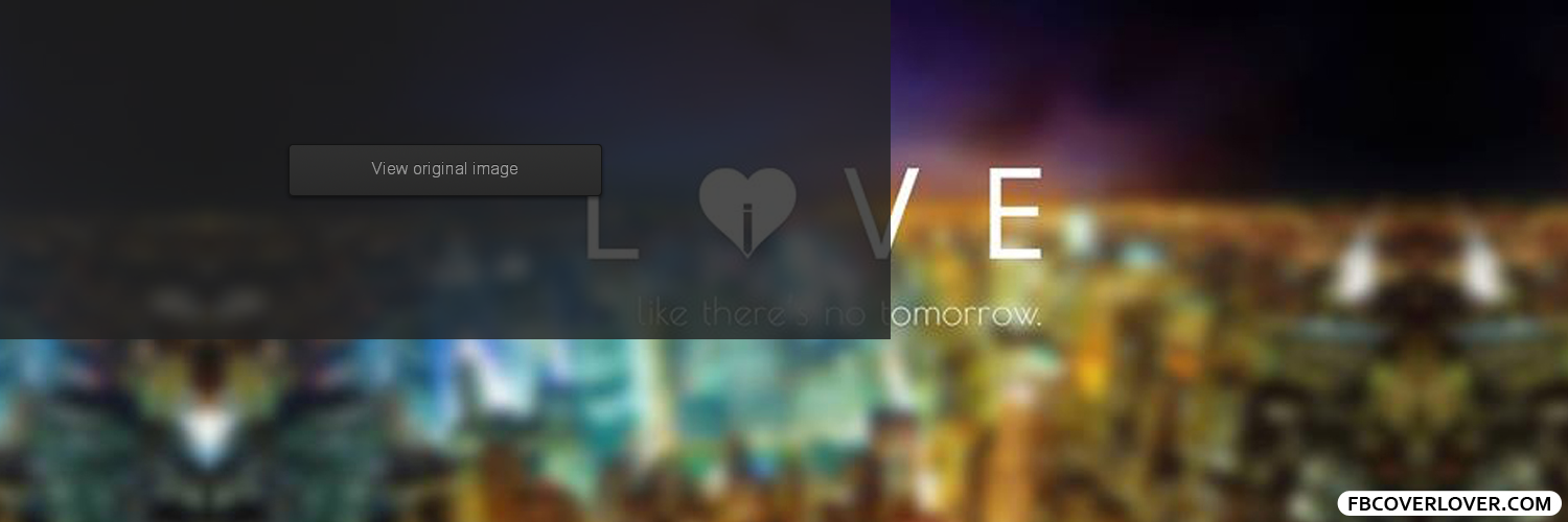 Live Like No Tomorrow Facebook Covers More Twitter Covers for Timeline