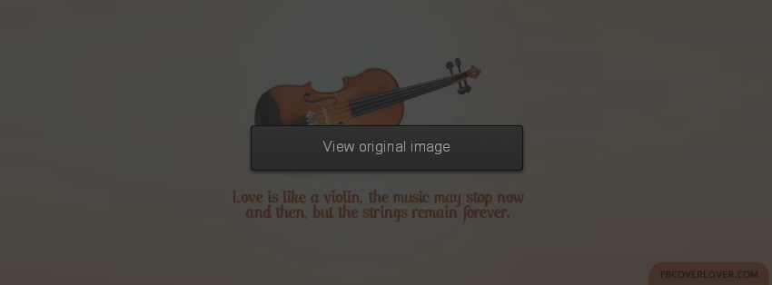 Love Is Like A Violin Facebook Covers More Love Covers for Timeline