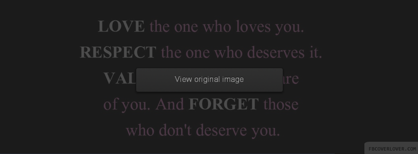 Forget Those Who Dont Deserve You Facebook Covers More Quotes Covers for Timeline