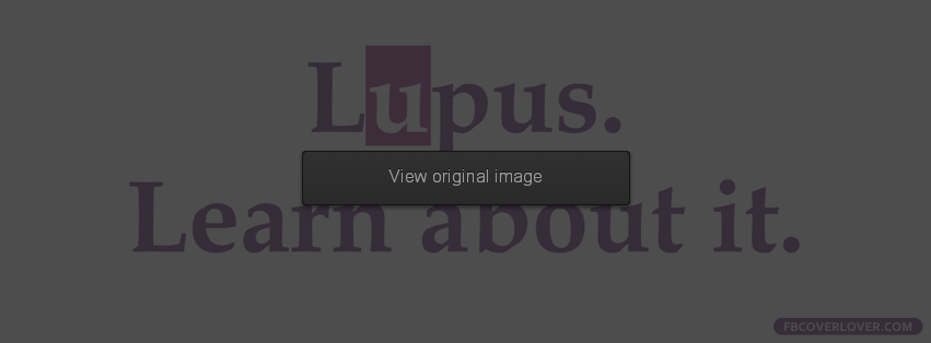 Lupus Learn About It Facebook Covers More Causes Covers for Timeline