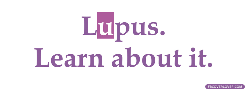 Lupus Learn About It Facebook Timeline  Profile Covers