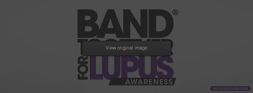 Band Together For Lupus Facebook Covers More Causes Covers for Timeline