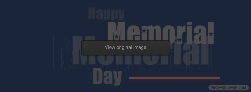 Happy Memorial Day Facebook Covers More Holidays Covers for Timeline