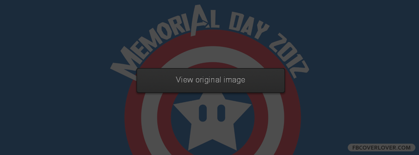 Memorial Day 2012 Facebook Covers More Holidays Covers for Timeline