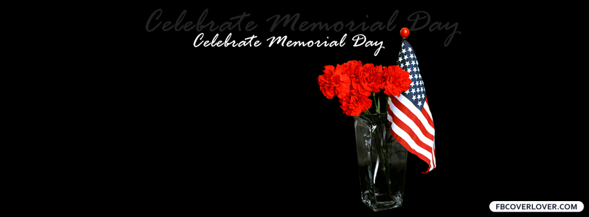 Memorial Day 4 Facebook Covers More Holidays Covers for Timeline