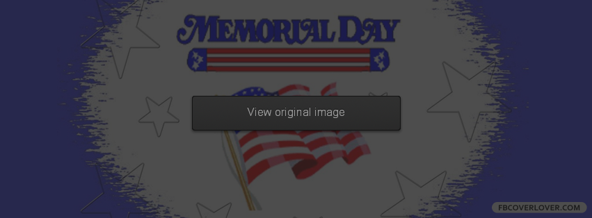 Memorial Day 5 Facebook Covers More Holidays Covers for Timeline